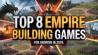 Top 8 Empire Building Games for Android 2025