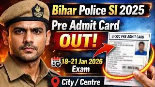 Bihar Police SI 2025 Pre Admit Card OUT! 🚨 Exam City, Centre & Date | BPSSC Admit Card Download