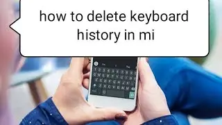 how to delete keyboard history in mi