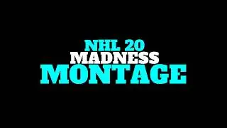 NHL 20 MADNESS MONTAGE (filthy dangles)
