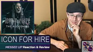 Reaction to...ICON FOR HIRE: MESSED UP