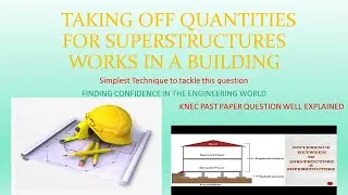 Taking off superstructure works, KNEC Question ( simplest and easier method)