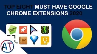 Top eight MUST HAVE google chrome extensions 2020!