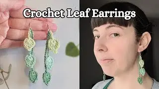 🍃 Let's crochet leaf earrings! (free pattern & tutorial)