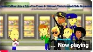 [REUPLOAD] Classic Caillou Licks a Tub of Ice Cream in Walmart/Gets Arrested/Gets Grounded!