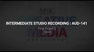MSJC: Intermediate Studio Recording | Project 2