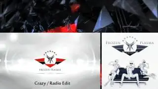Frozen Plasma - Crazy - Radio Edit