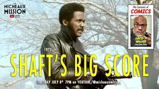 SHAFT'S BIG SCORE (1972) | The MM Live with David F. Walker