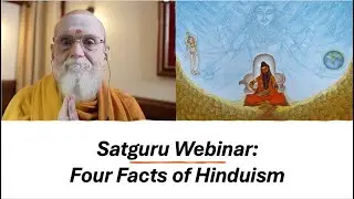 Satguru Webinar: Four Facts of Hinduism