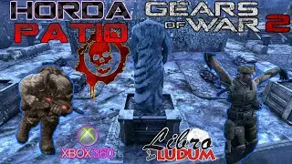 Gears of War 2 (Xbox 360) | Horda: Patio, oleadas 1 al 10 | Libroludum