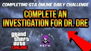 COMPLETE AN INVESTIGATION FOR DR. DRE 2025 - DAILY CHALLENGE GUIDE