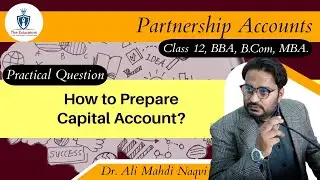 How to prepare a Capital Account in a Partnership | Capital Account | Partnership Accounts