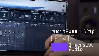 What's New? | AudioFuse 16Rig Update 2.0