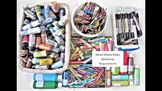 Mixed Media Magic Workshop - Requirements