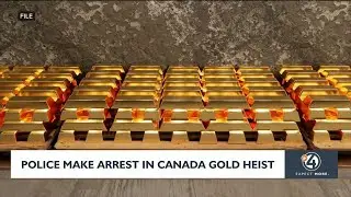 Police make arrest in Canada gold heist