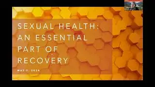 Sexual Health: An Essential Part of Recovery | May 2, 2024