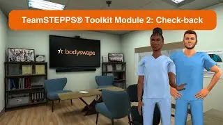TeamSTEPPS&reg; Toolkit Module 2: Check-back