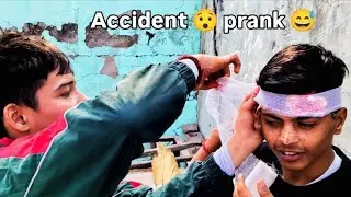 मेरा Accident ho gaya  🥺 Prank 😅✨... 