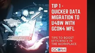 GCON4 MFL as a Data Migration Tool for Unit4 ERP (Unit4 Business World / Agresso)