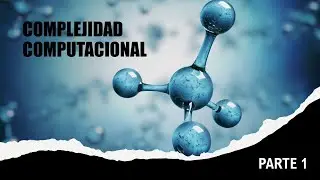 Complejidad computacional - parte 1