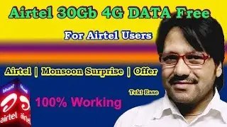 Airtel 30Gb 4G Data Free | Monsoon Surprise