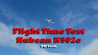 Flight Time Test of the Hubsan H502c