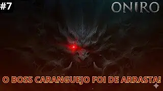 ONIRO - BOSS DO CARANGUEJO VIROU MOQUECA - GAMEPLAY PT BR