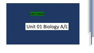 Let's study Biology A/L in English-Unit01
