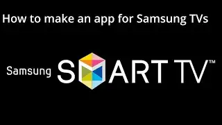 [Part 1]How to Build an App for Old samsung TVs ( Legacy Platform / Orsay)