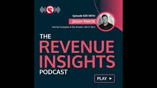 Eliminating Operational Silos and Increasing Business Efficiency Through RevOps with Jason Reichl...
