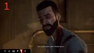 Vampyr 🧛🏻 (2018) - Ewiger Durst ➔ (Part 1) 4K/Gameplay/PC (GERMAN)