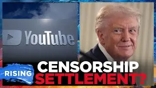 YouTube PAYING Trump $24 Million In SETTLEMENT Over 2021 Account BAN | RISING