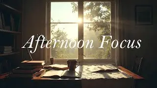 528 Hz Late Afternoon Focus ☀️ Calm Music for Stress Relief & Clarity (5 Hours)