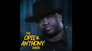 Opie & Anthony: Patrice O'Neal #29 - Bitch Management 101 (January 20, 2006)