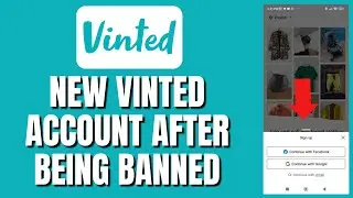 Как создать новый/второй аккаунт Vinted после блокировки/забана