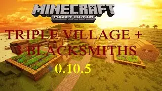 [ MCPE 0.12.0]TRIPLE VILLAGE WITH 3 BLACKSMITHS SEED ! | Minecraft pe