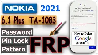 Nokia 6.1 Plus (ta 1083) FRP REMOVE / Nokia Google ID Remove / FRP LOCK 