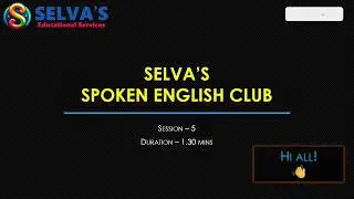 Selva's Spoken English Club - Session #5