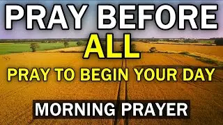 MORNING PRAYER | Pray to Begin Your Day With Strength, Peace, and God’s Presence