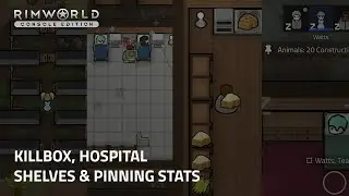 RimWorld Console Edition | Killbox, Hospital, Shelves and Pinning Stats