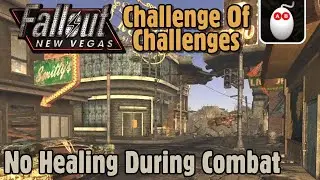 Fallout New Vegas - Challenge Of Challenges - No Healing During Combat