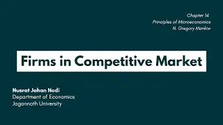 Firms in Competitive Market | Part 1 | Principles of Microeconomics | Mankiw  | Explained in Bengali