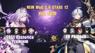 New Moc 3.6 Stage 12 | E0S1 Castorice Premium & E0 Phainon | Honkai: Star Rail 3.6