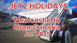 JET2 ALL INCLUSIVE HOLIDAY- NEWCASTLE TO GRAN CANARIA-TRAVEL DAY- JANUARY 2025