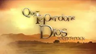 Que te perdone Dios - Soundtrack 1 - Decepción