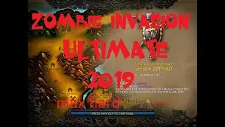 Zombie Invasion Ultimate 2019 MAX HARD 1 MINH AN 6 BOSS