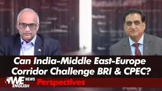 Can India-Middle East-Europe Corridor Challenge BRI & CPEC?