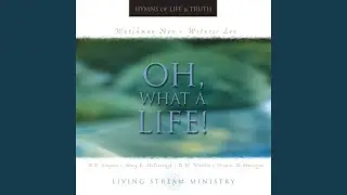 Oh, What a Life! Oh, What a Peace!