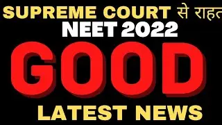 NEET 2022 Good Latest News | Supreme Court Decision On NMC Bill | #neet2022