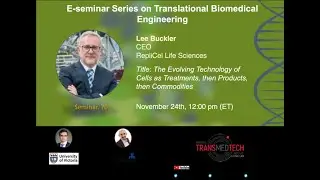 e-Seminar Series on Translational Biomedical Engineering with Lee Buckler (2021-11-24)